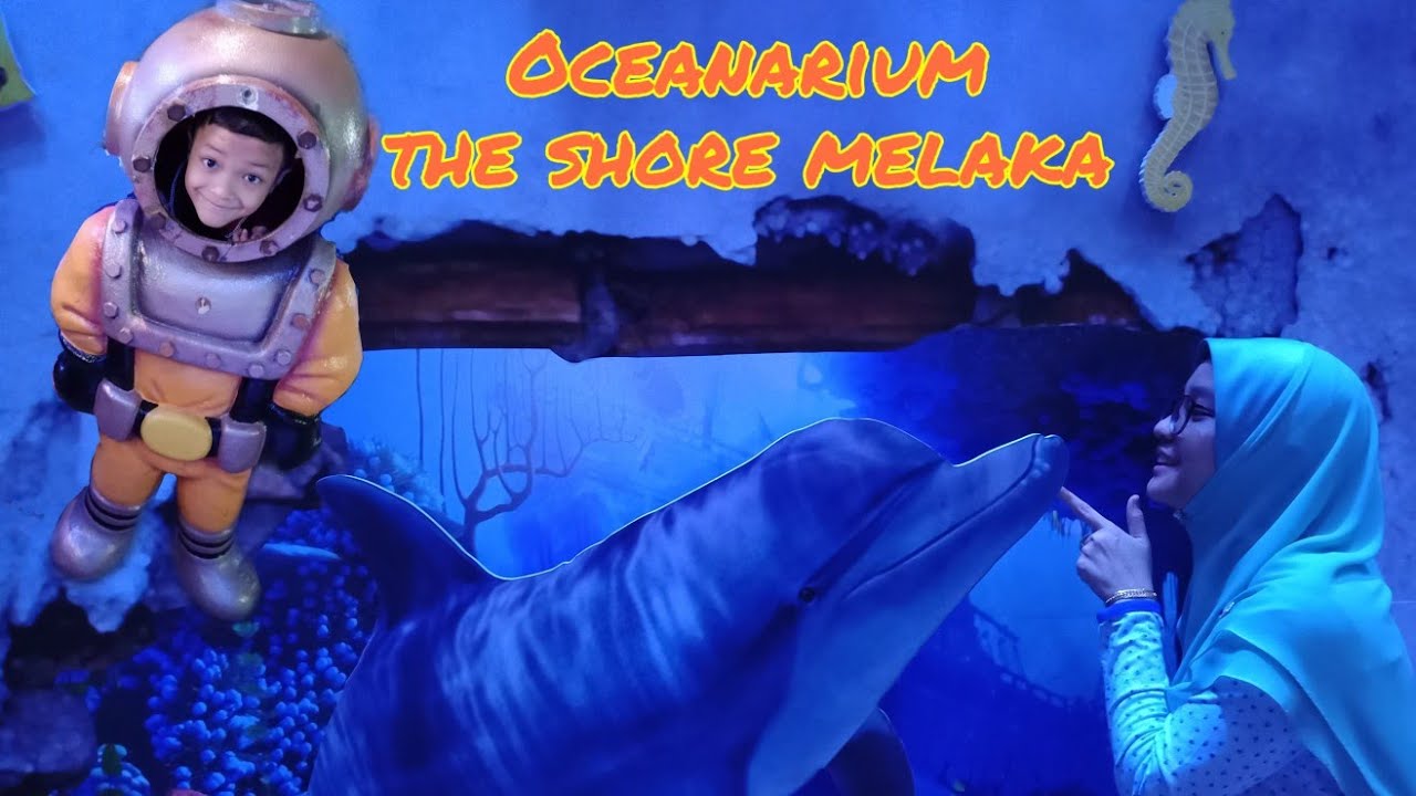 The Shore Oceanarium Melaka