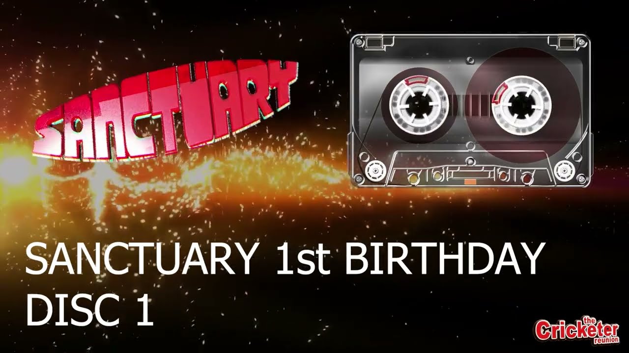 Sanctuary 1st Birthday  - Disc 1