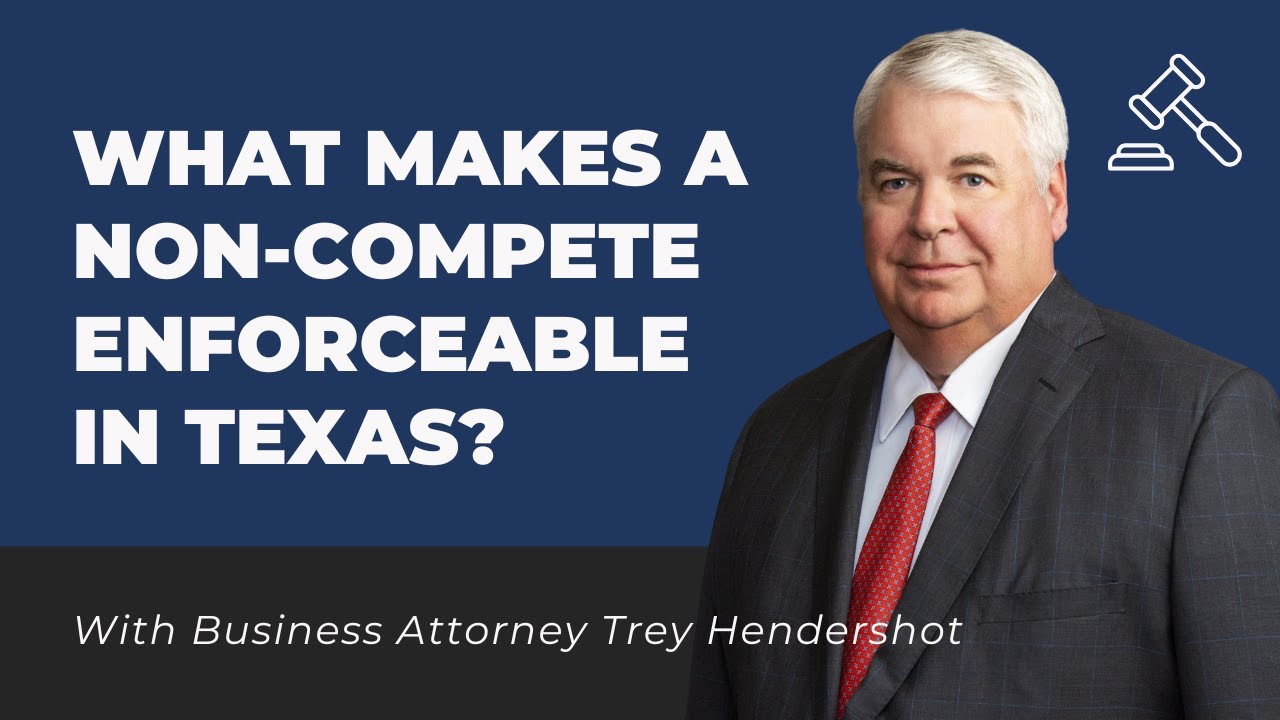 What Makes a Non-Compete Enforceable in Texas?
