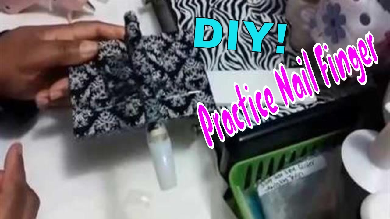 DIY ✰ EASY DIY !How To Make Your Own Practice Nail Finger! #101 #101