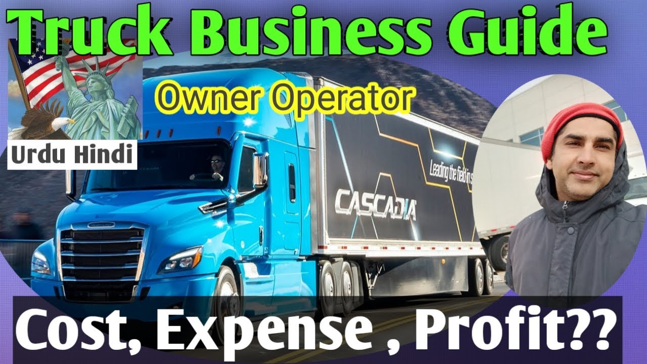 Truck Business Owner Operator / How To Start Trucking Business ? Cost , Expense, Profit? #truck