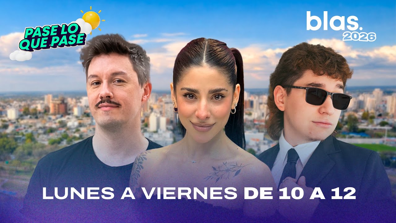 #PaseLoQuePase2026 ⛅ con Luli Bertorello, Pichón Rodríguez y Juampa Scheffer 🟢 EN VIVO x Blas