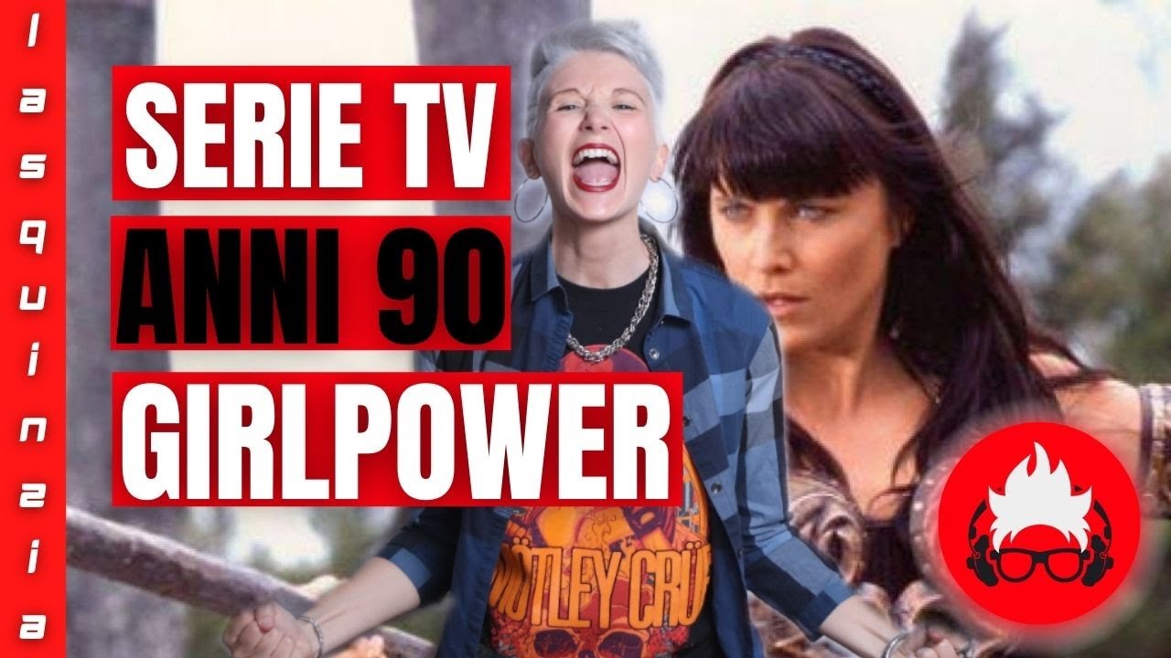 TELEFILM ANNI '90 | LE SERIE GIRLPOWER DEGLI ANNI '90