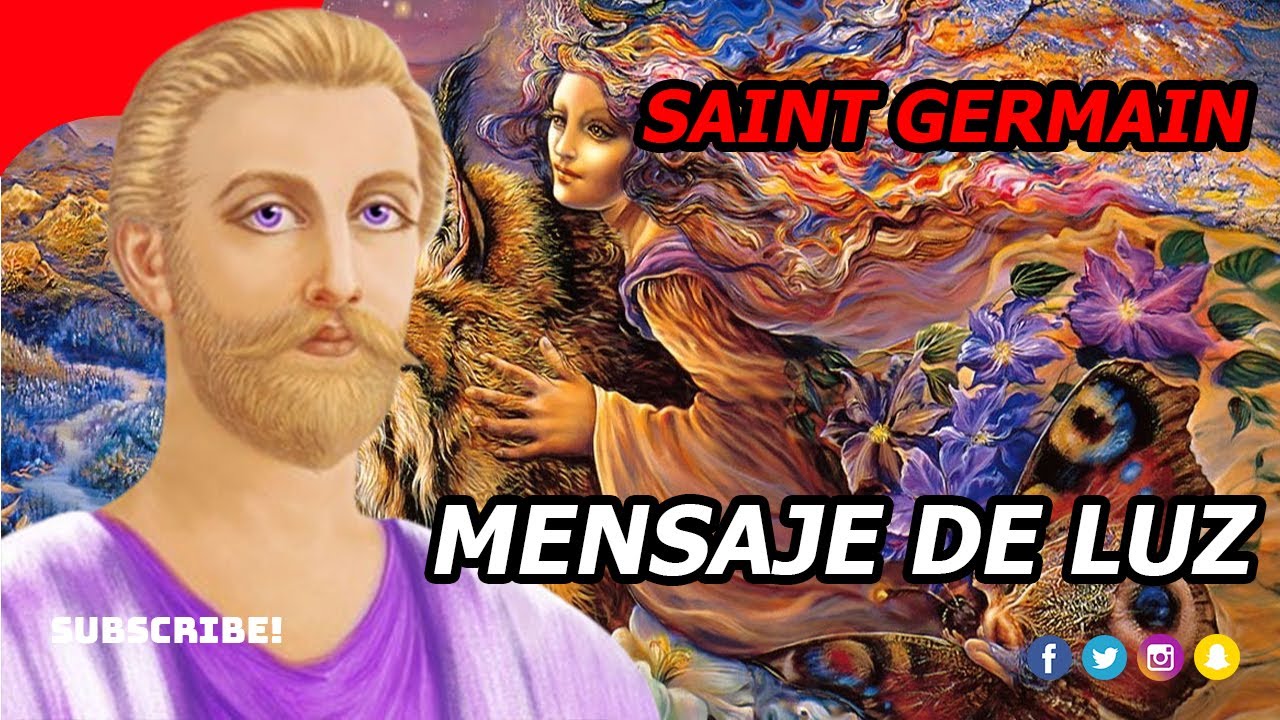 Saint Germain El poder del sexto rayo - Message from Saint Germain