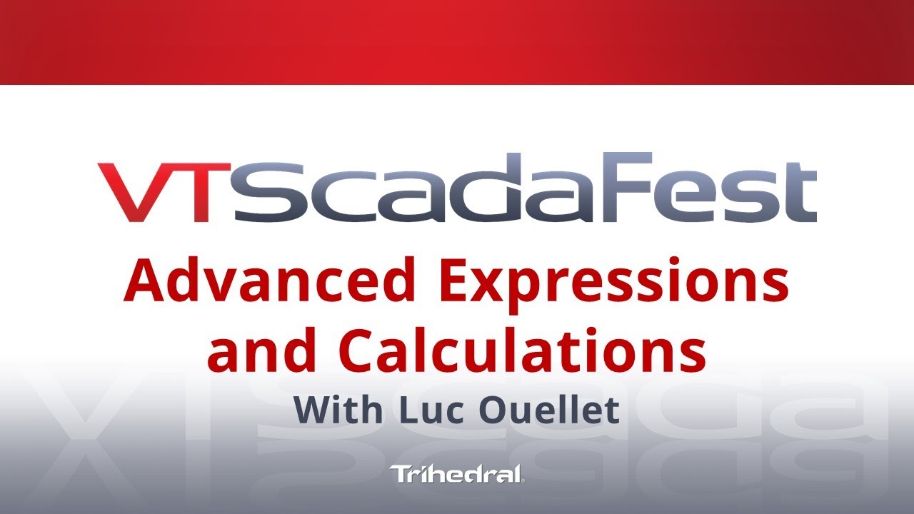 VTScadaFest 2019 - Advanced SCADA Expressions and Calculations