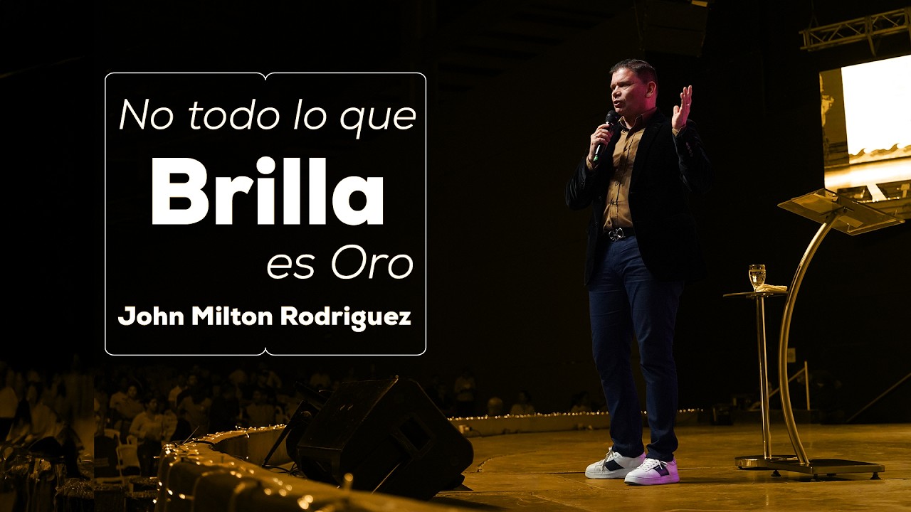 No todo lo que brilla es oro - John Milton Rodríguez - Misión Paz