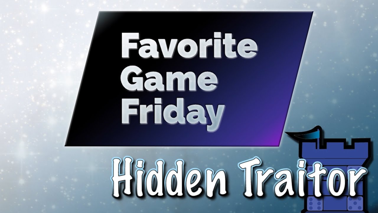 Favorite Game Friday Hidden Traitor