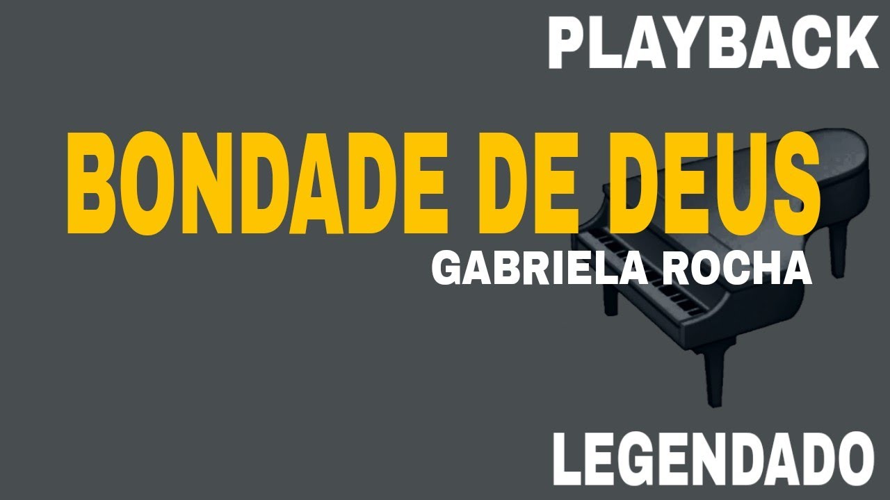 Bondade de Deus ( PLAYBACK LEGENDADO ) Gabriela Rocha