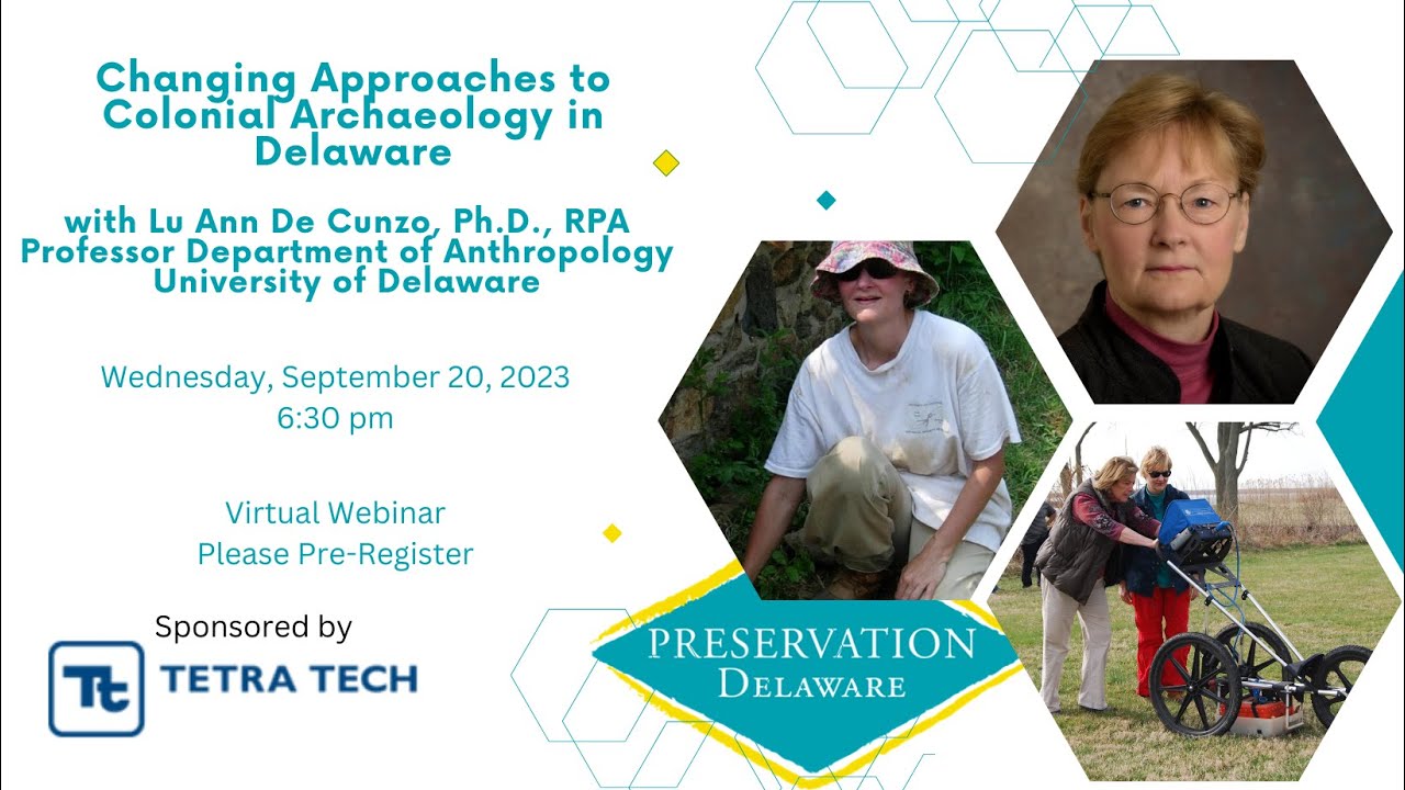 Changing Approaches to Colonial Archaeology in Delaware with Dr. Lu Ann de Cunzo