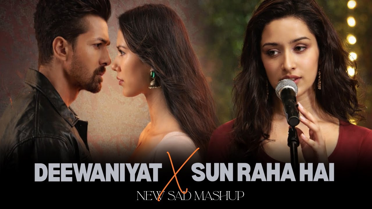 She Broke Me – Emotional Mix Mashup | Deewaniyat X Sun Raha Hai | Romantic Sad Songs