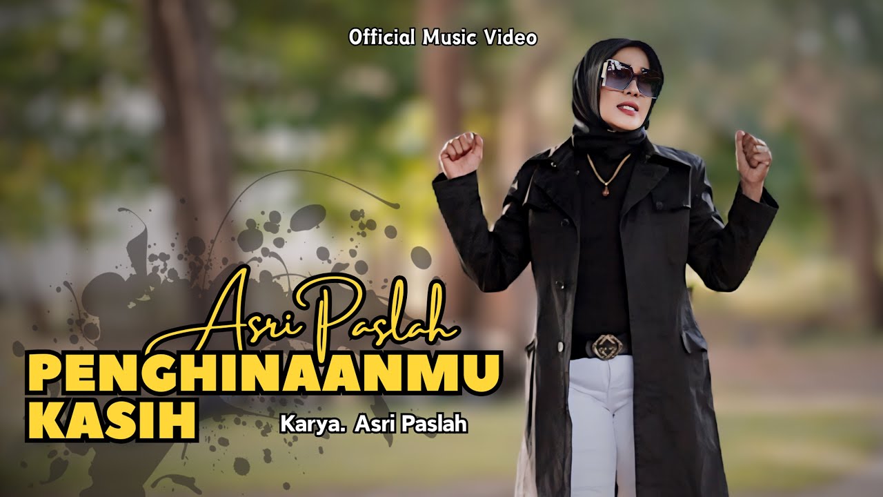 ASRI PASLAH - PENGHINAANMU KASIH (Official Music Video)