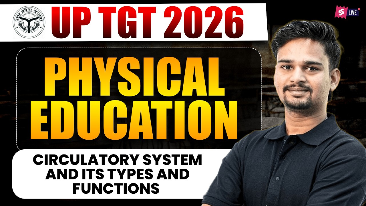 UP TGT 2026 | UP TGT Physical Education Online Classes | Circulatory System & its Types By Gaurav