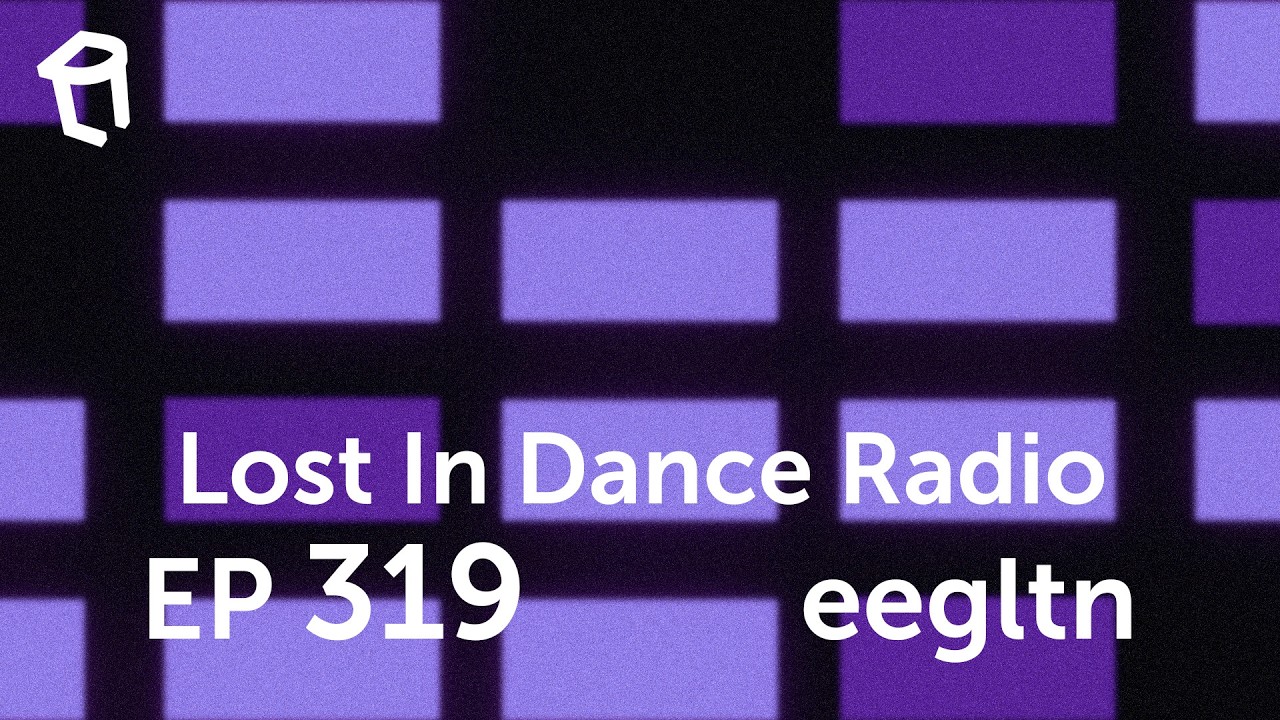 Lost In Dance Radio Episode 319 - eegltn Tech House & Melodic Techno Mix 1 Hour