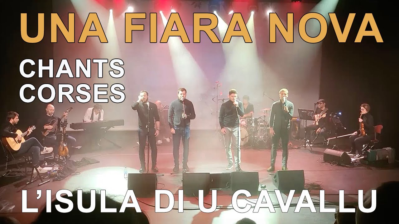 L'isula di u cavallu - Una Fiara Nova - Chants corses