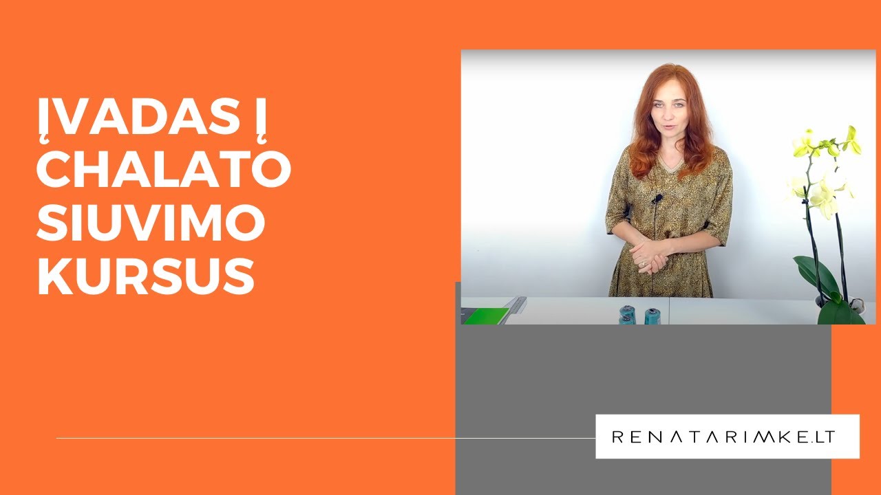 Chalato siuvimo kursai internetu. Įvadas į Chalato Siuvimo kursus.