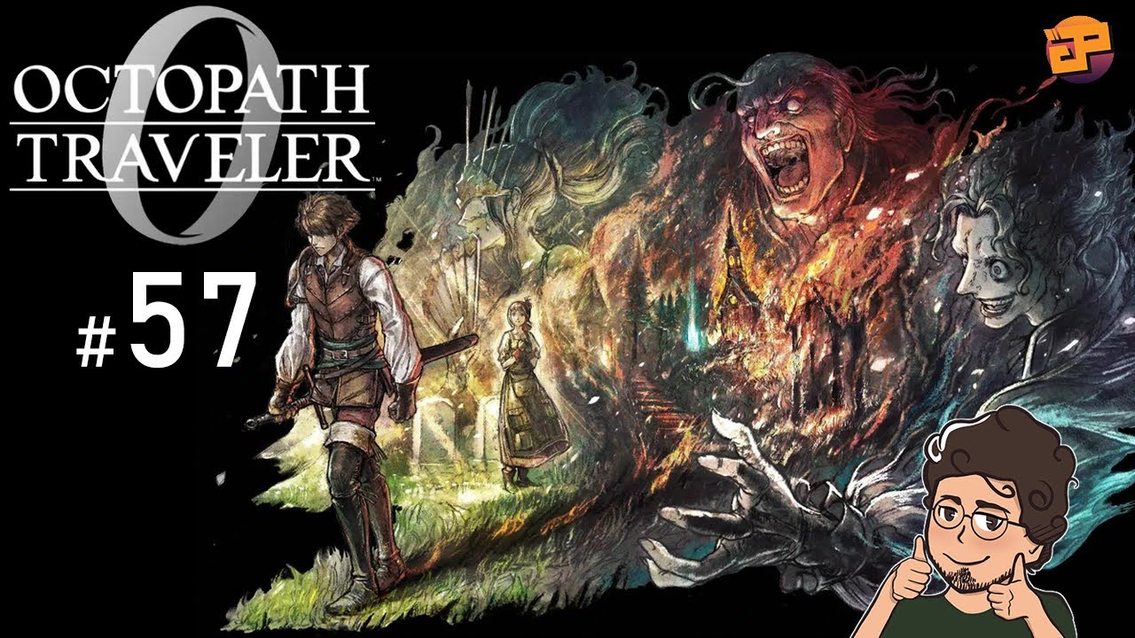 Let's Play Octopath Traveler 0 FR #57 - CH.1 DONNEUR DE TOUT : ENTRE LA VIE ET LA MORT