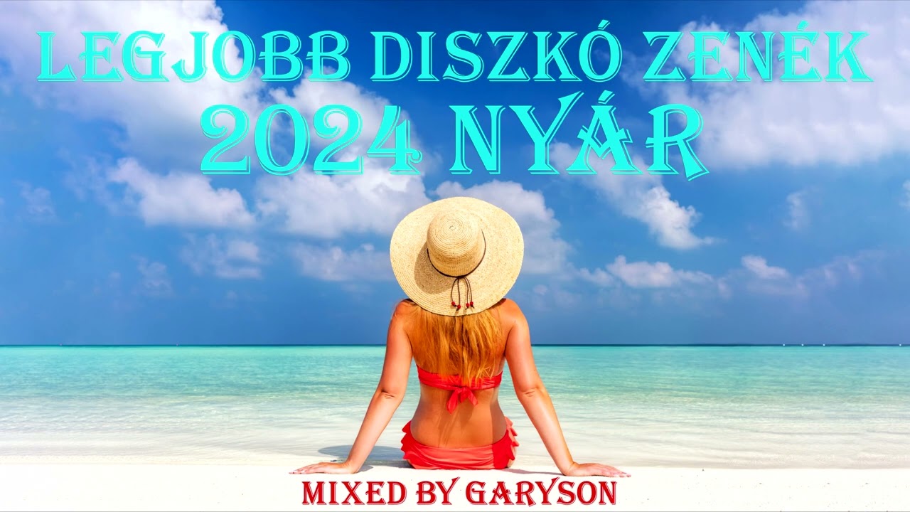 Legjobb Diszkó Zenék 2024 Nyár | Mixed by: GarySon🎧