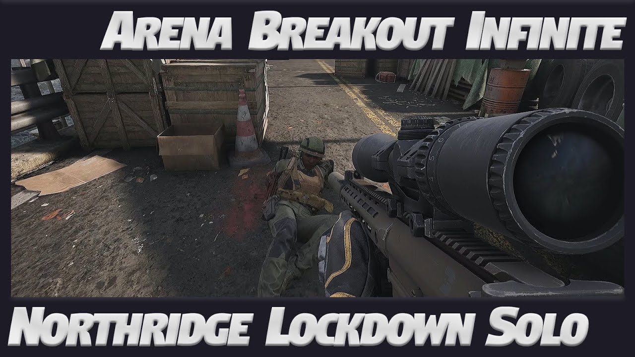 Arena Breakout Infinite | Northridge Lockdown Solo | 4K | Max Graphics #arenabreakout