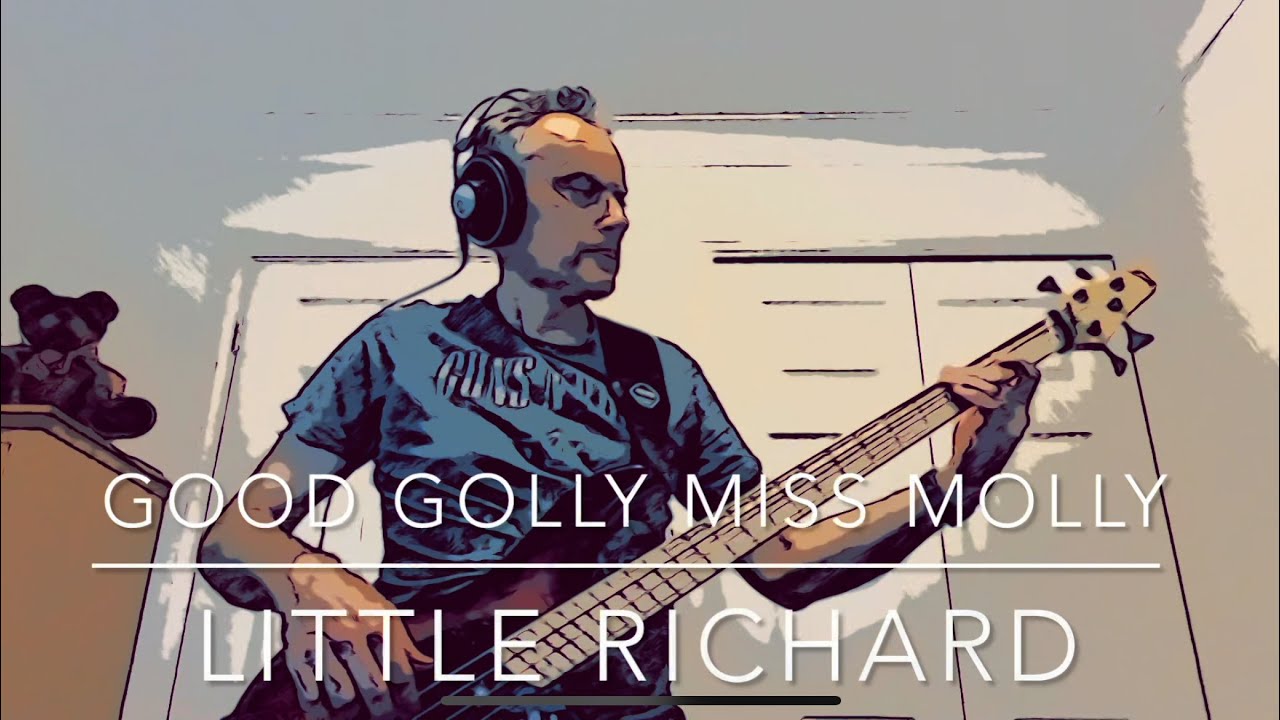 Little Richard - Good Golly, Miss Molly  bass cover