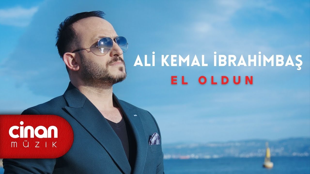 Ali Kemal İbrahimbaş - El Oldun