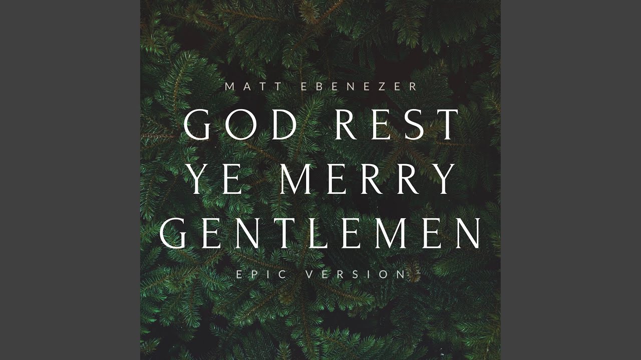God Rest Ye Merry Gentlemen (Epic Version)