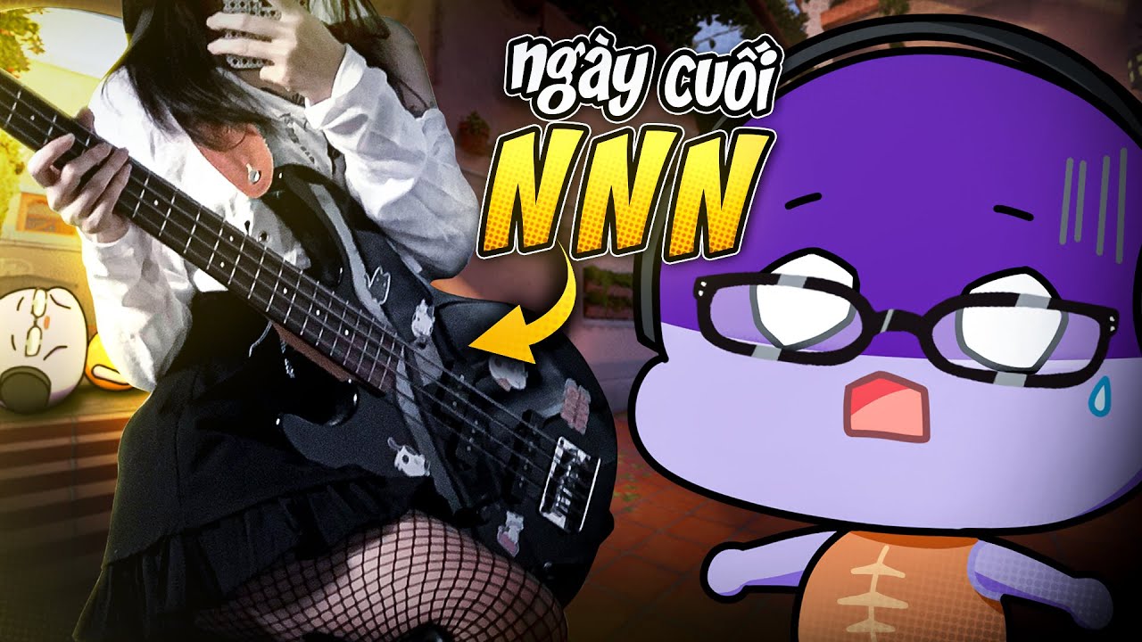 Chị gái này làm bọn tôi tạch chuỗi cuối NNN