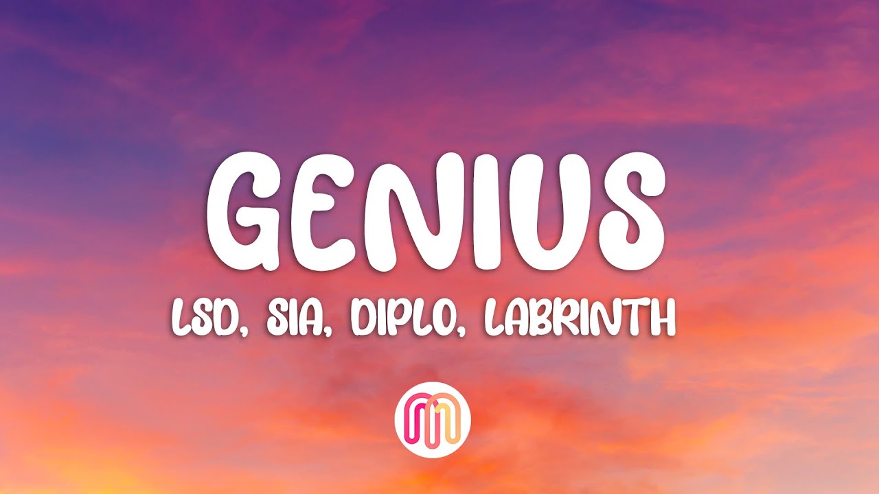 LSD - Genius (Lyrics) ft. Sia, Diplo, Labrinth