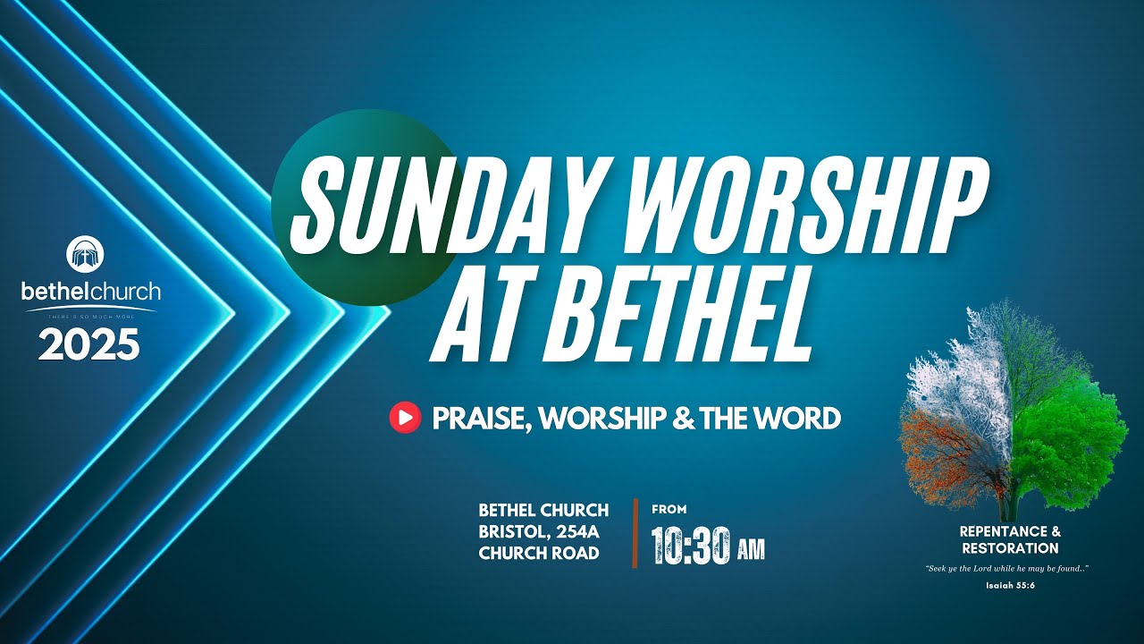 Bethel Bristol Church UK - Sunday 28th December 2025