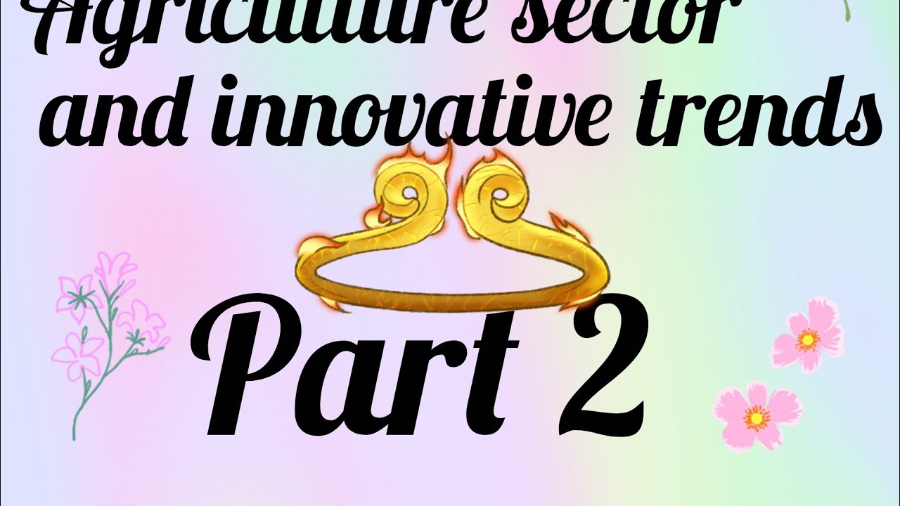 SS class 8 chapter 12 agricultural sector and innovative trends part 2 | @Anakhastudyworld  
