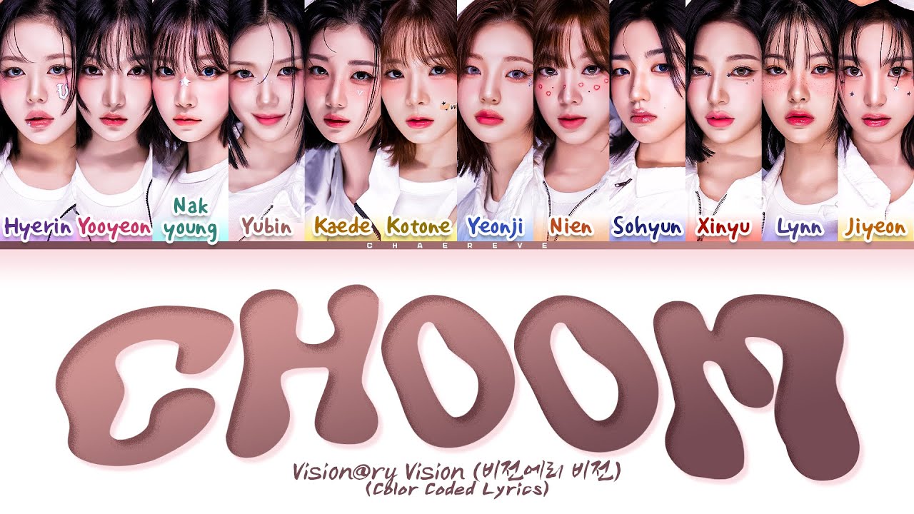 Visionary Vision Choom Lyrics (Color Coded Lyrics)