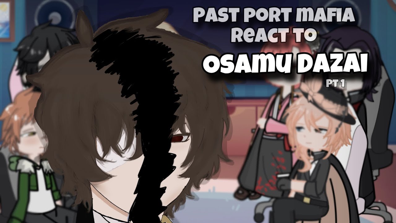 || Past Port Mafia react to Dazai|| Soukoku|| Gacha life 2|| 2x speed|| part 1/idk