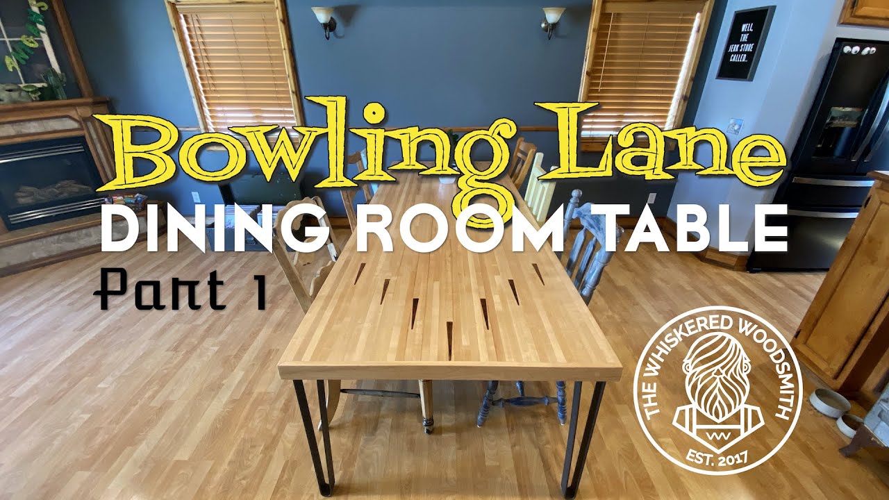 Bowling Alley Dining Room Table | Part 1