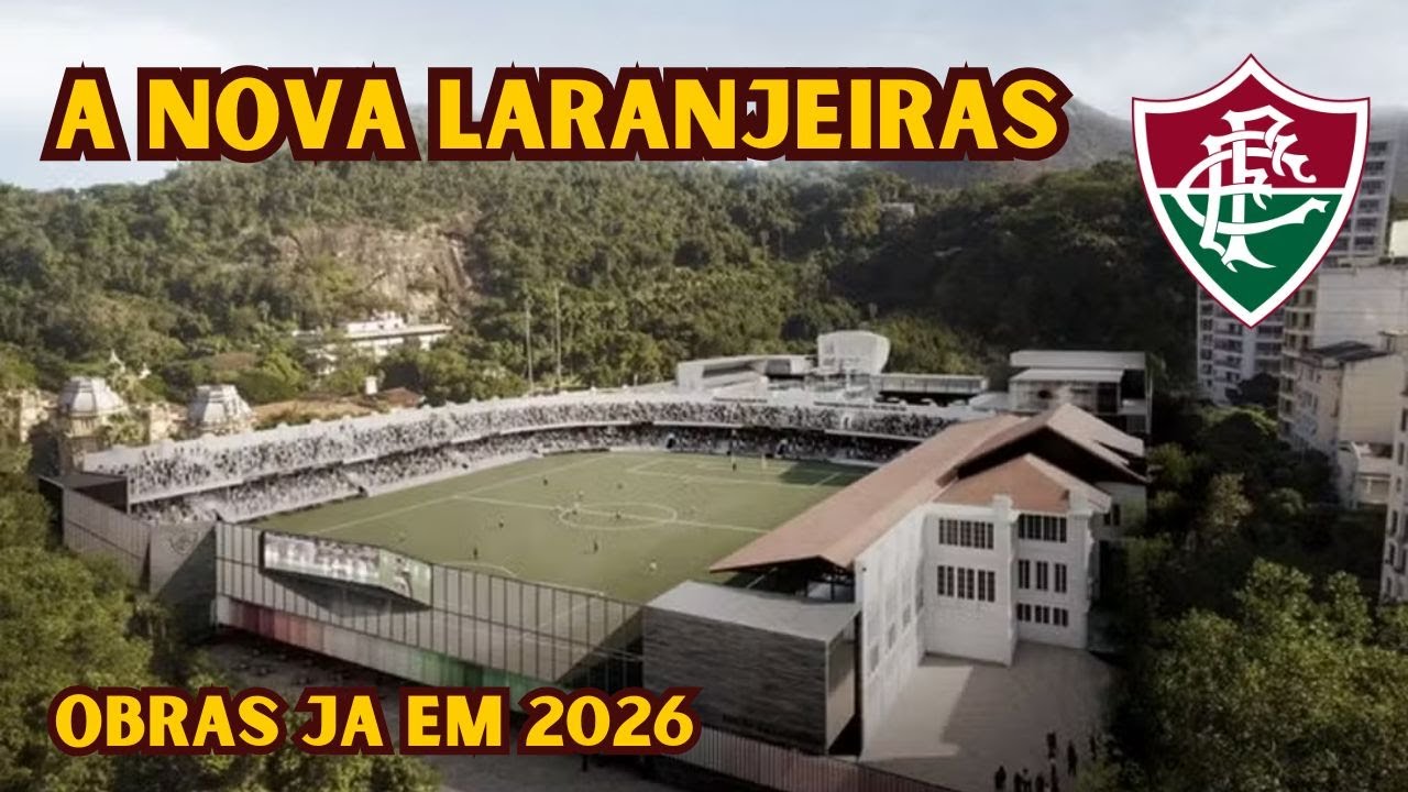 O SUPER PROJETO DO NOVO ESTÁDIO DAS LARANJEIRAS DO FLUMINENSE