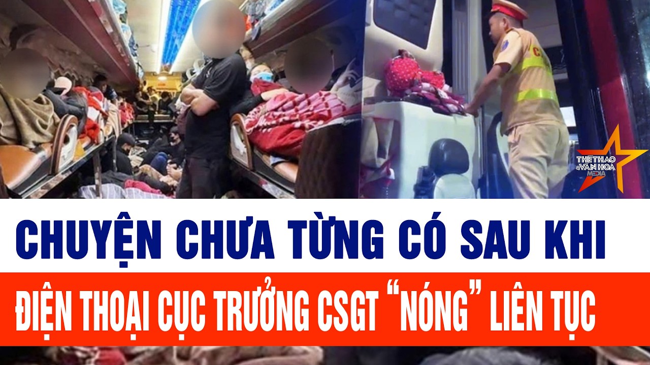 Bản tin thời sự tối 25/2: Chuyện chưa từng có sau khi điện thoại Cục trưởng CSGT “nóng” liên tục