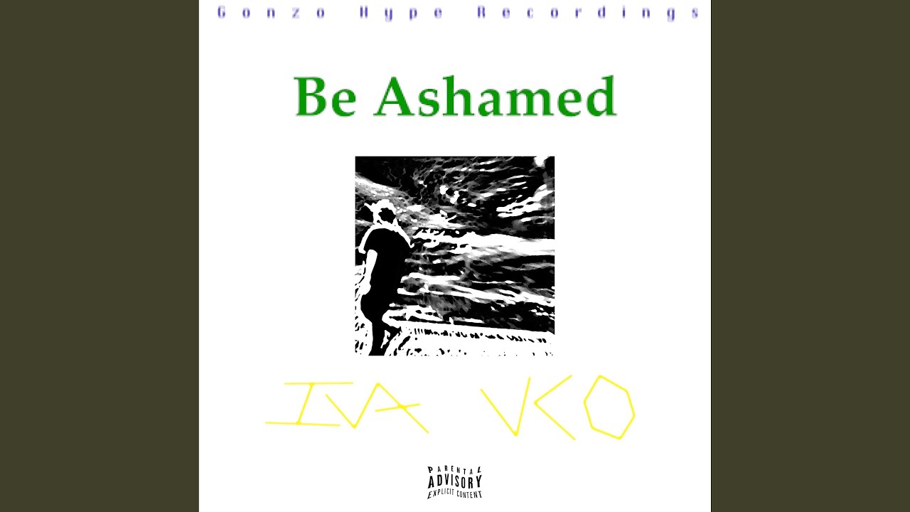 Be Ashamed