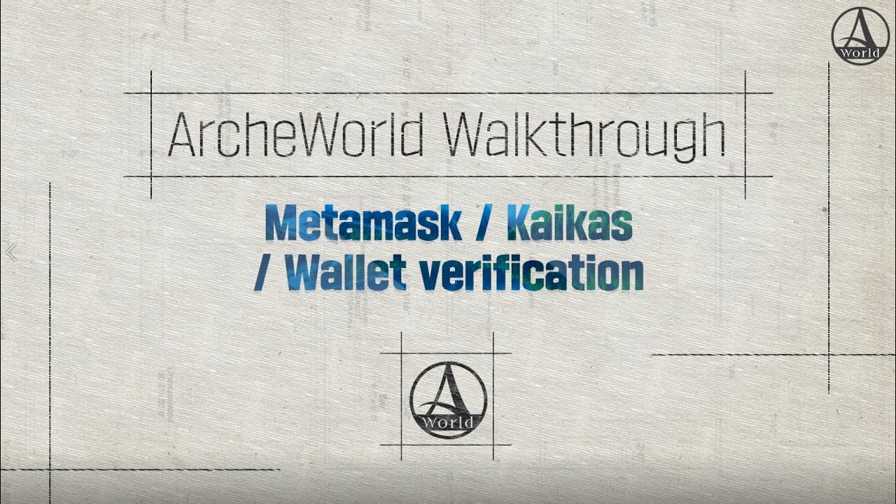 [ArcheWorld] Wallet creation/verification walk-through