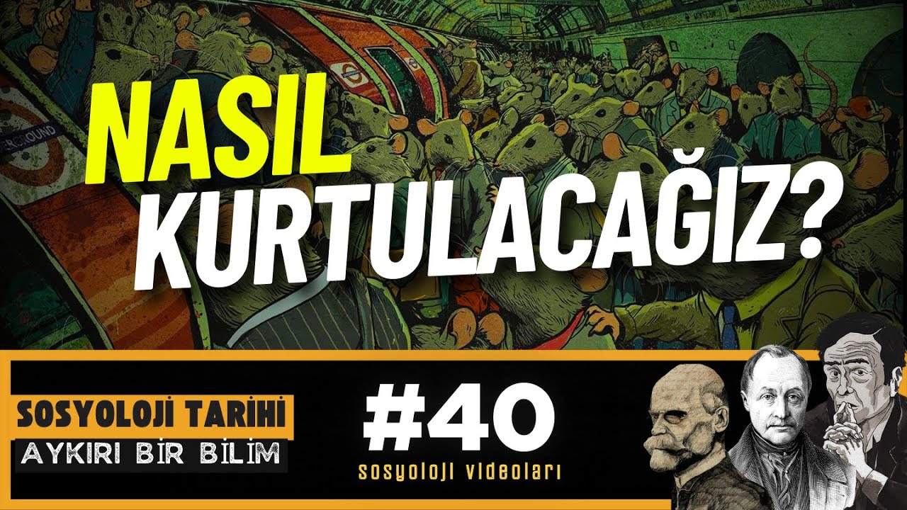 Bu Düzenden Kaçış Mümkün mü? Demir Kafes Max Weber - Aykırı Bir Bilim: Sosyoloji 40