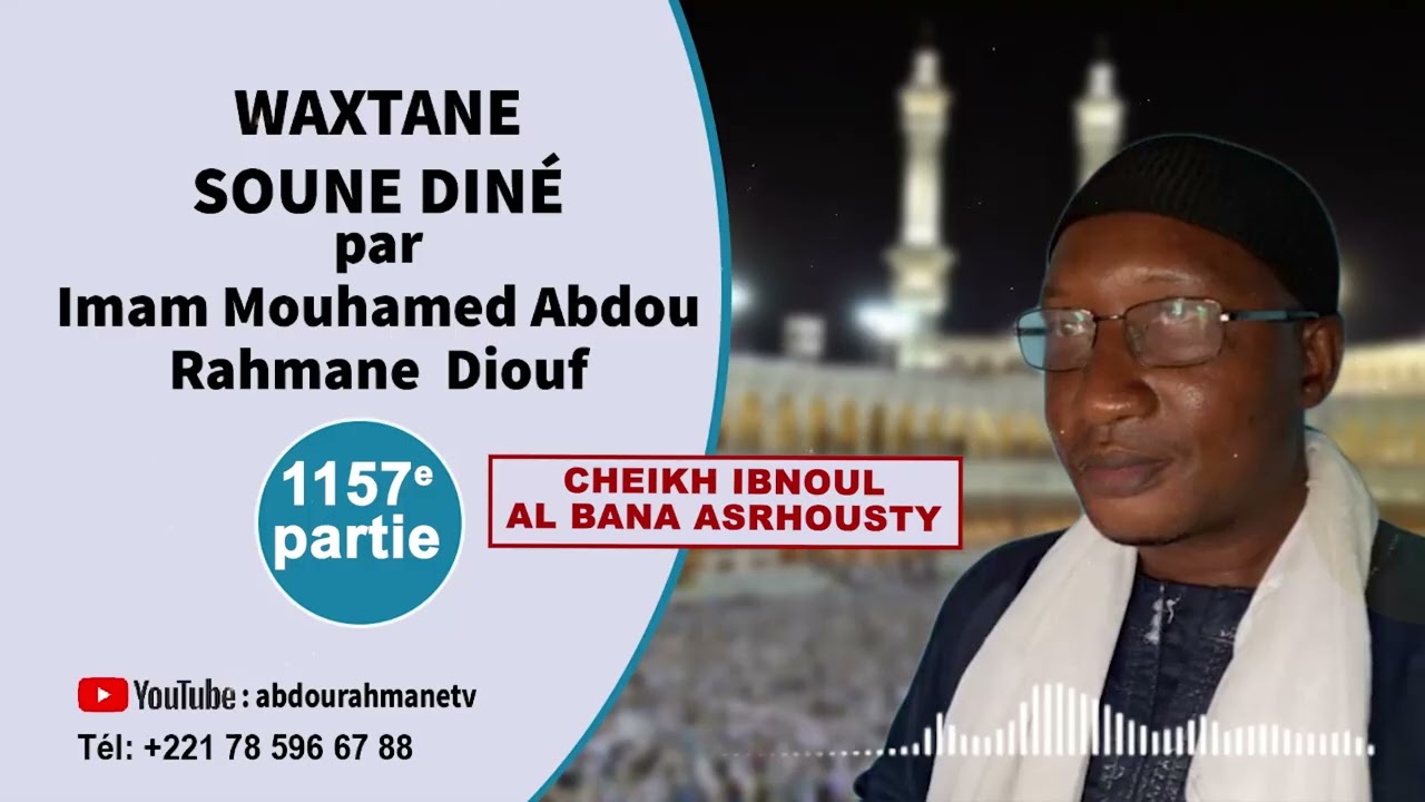 157E CHEIKH IBNOUL AL BANA ASRHOUSTY WAXTANE SUNU DINE par Imam Mouhamed Diouf