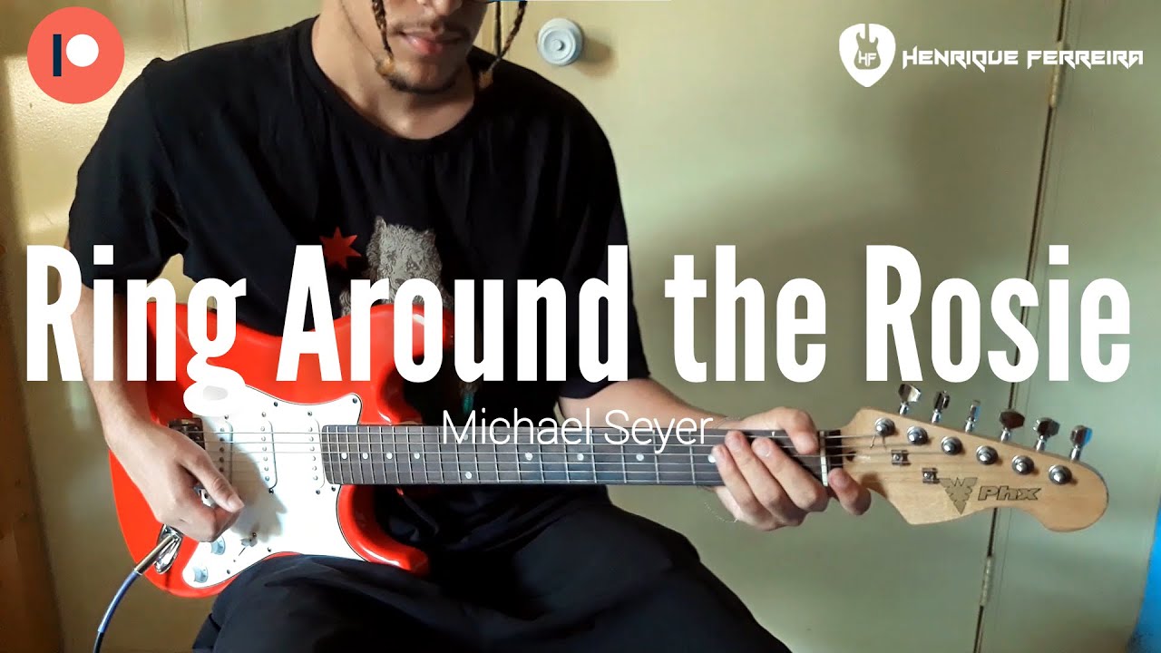 Ring Around the Rosie - Michael Seyer (Guitar Cover)
