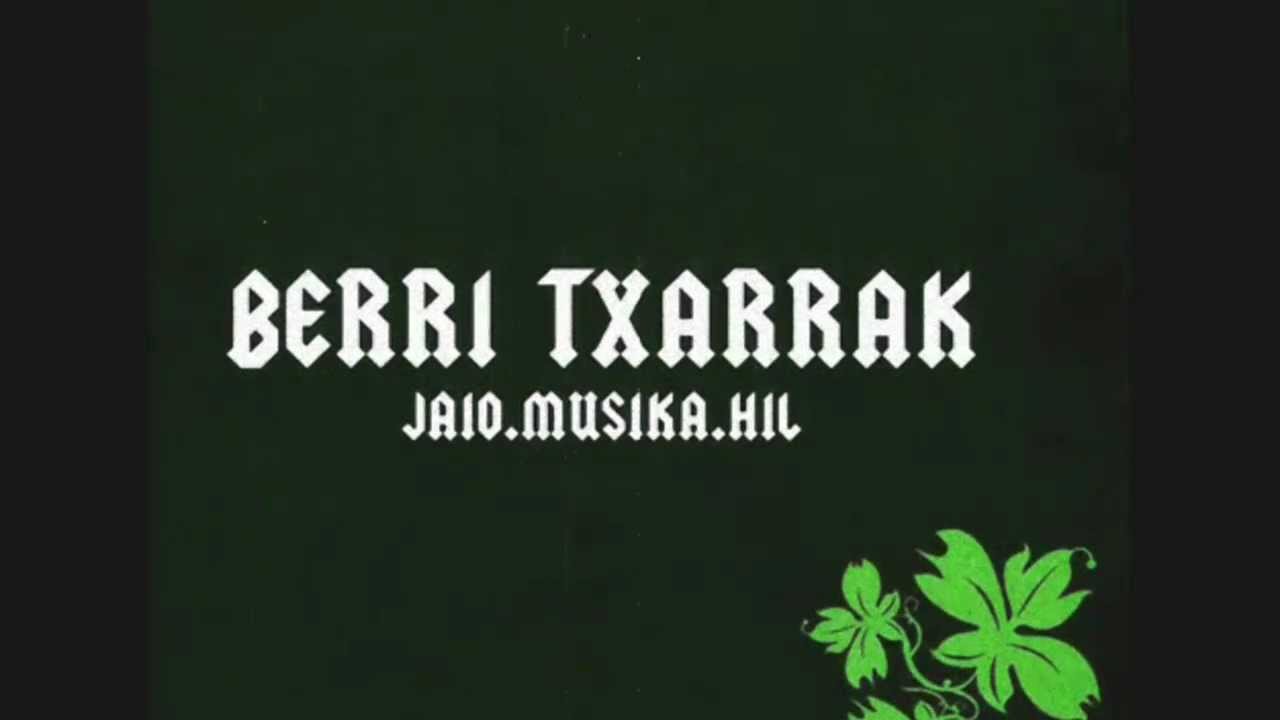 BERRI TXARRAK - Sols El Poble Salva Al Poble [Solo El Pueblo Salva Al Pueblo] ★