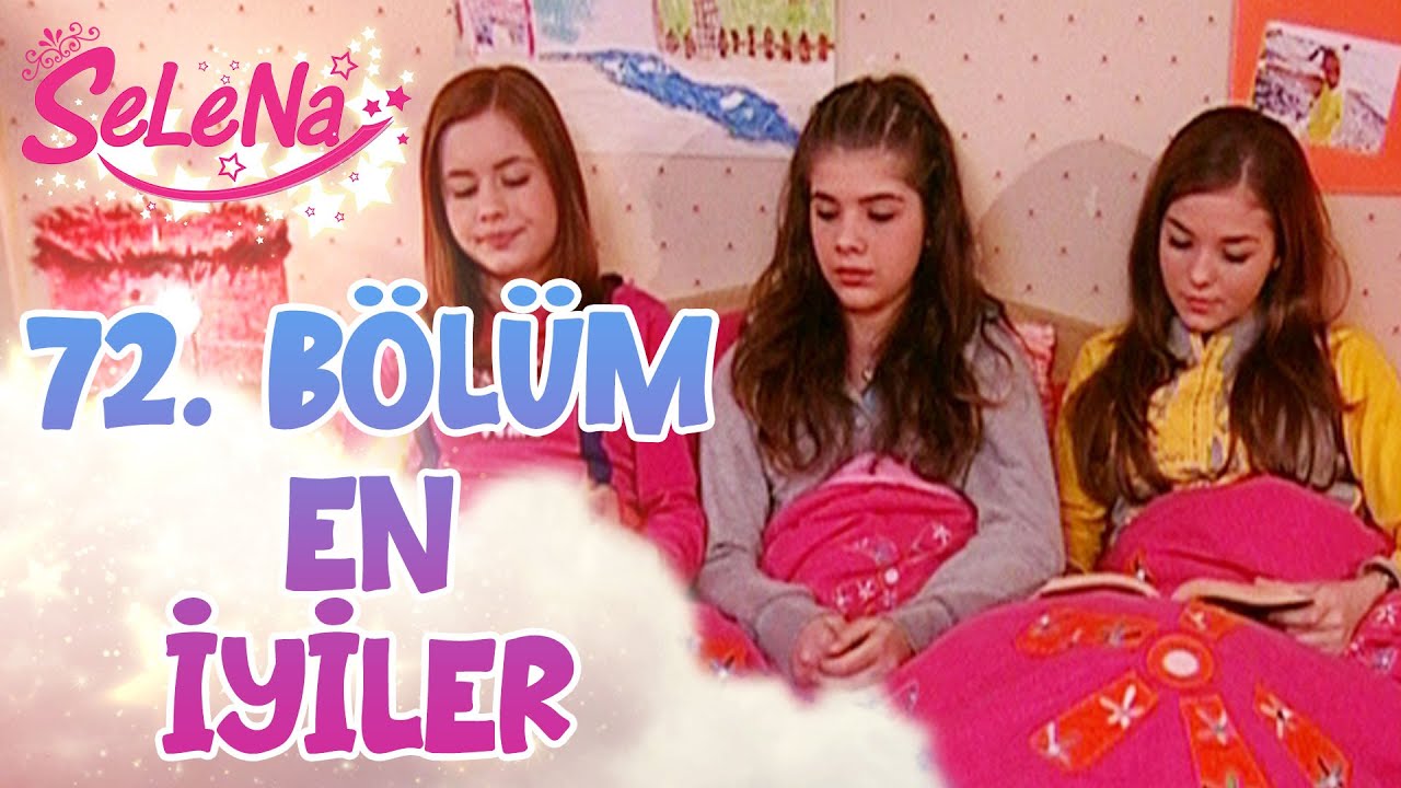 72. B&ouml;l&uuml;m&uuml;n En İyileri - Selena Kolaj