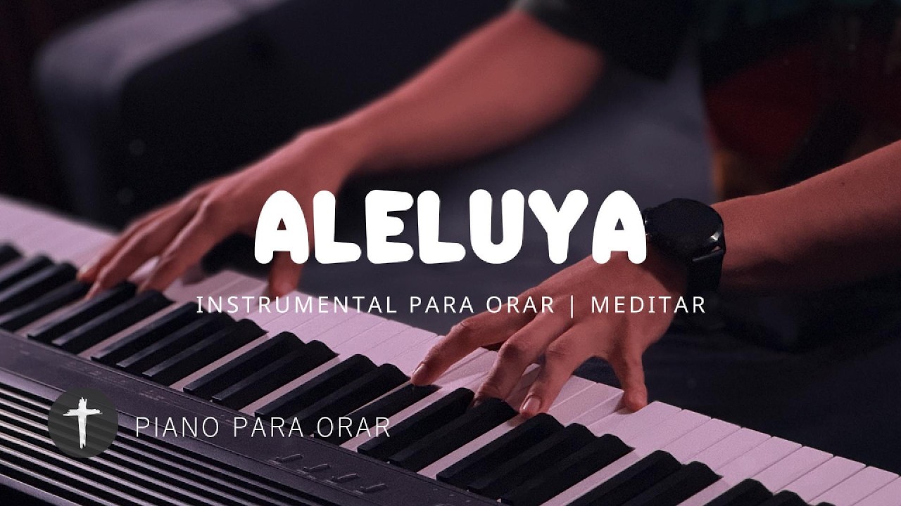 MUSICA INSTRUMENTAL PARA ORAR - ALABANZA DE ADORACIÓN - PIANO ADORACION - TE ADORAMOS