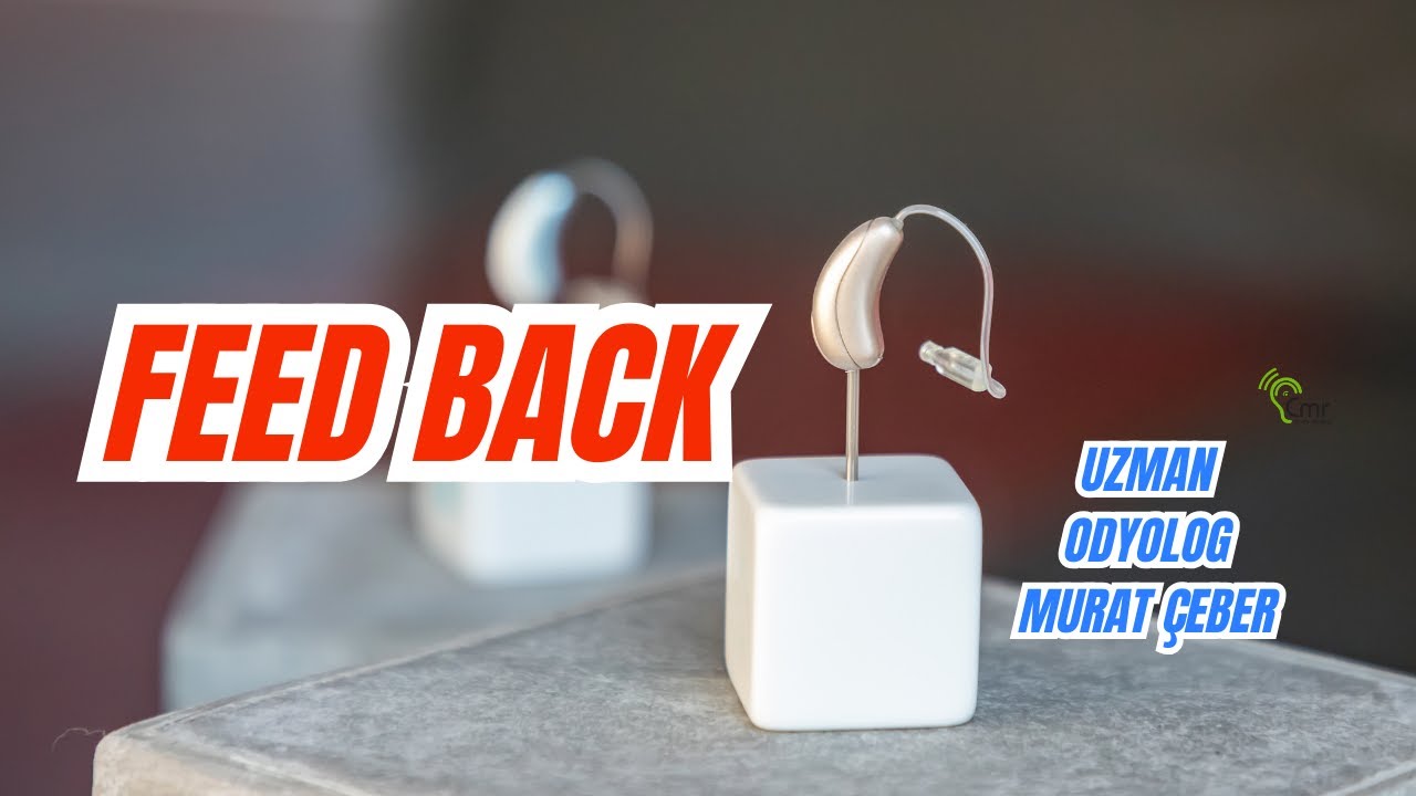 İşitme Cihazlarında Feedback Sorunu ve &Ccedil;&ouml;z&uuml;mleri🔉 #feedback #işitmecihazı #cmrişitme