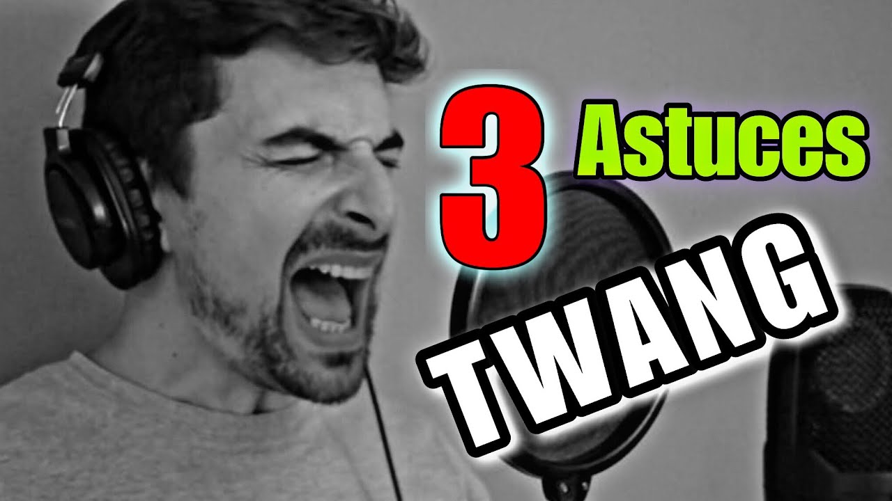 C'est quoi le TWANG ? explication et démonstration - mes astuces pour bien chanter !