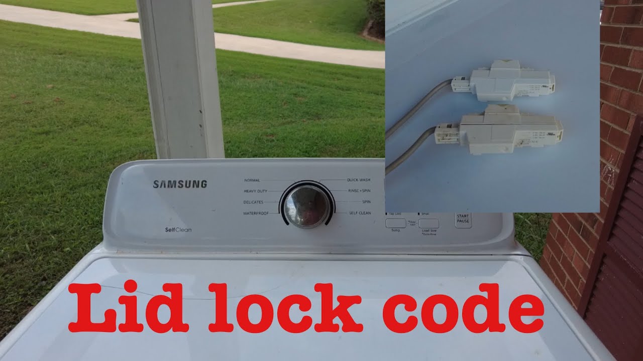Samsung washer won’t complete full cycle/lid lock code.