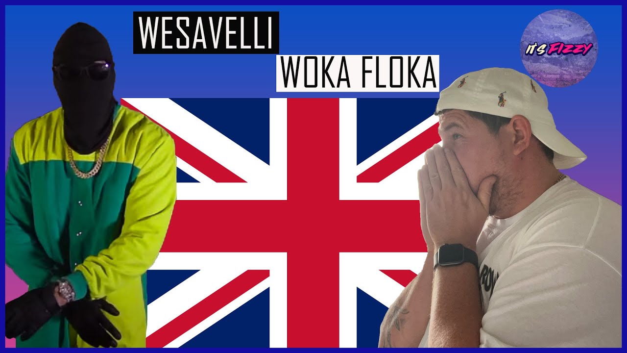 Wesavelli - Woka Floka **REACTION** WESAVELLI BALLY'D UP AND GOING OFF VOILENT! UK TRAPP!!