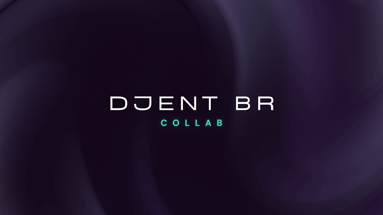 DJENT BR COLLAB 25