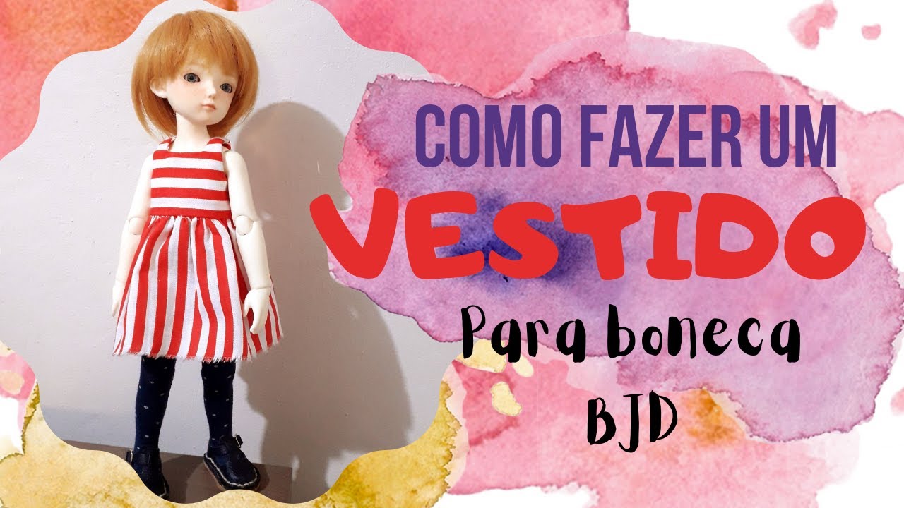 Como fazer vestido para boneca BJD