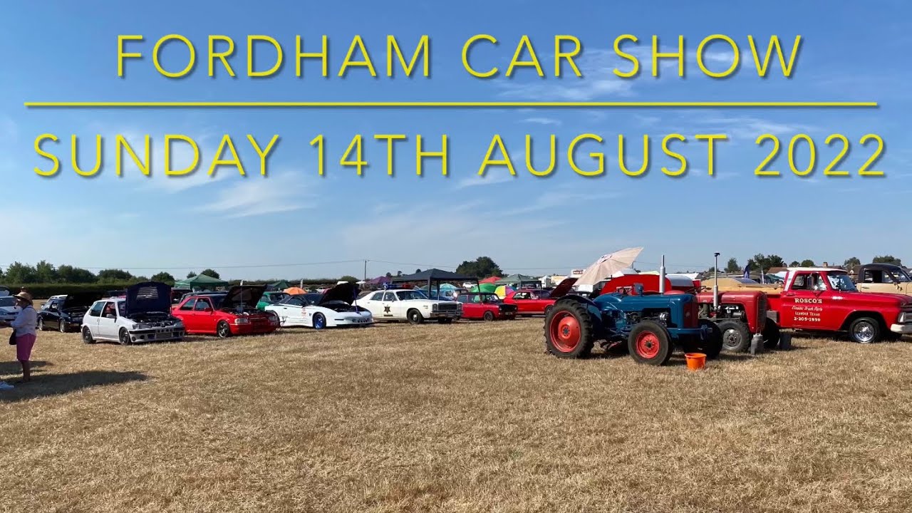 Fordham Car Show - Sunday 14th August 2022