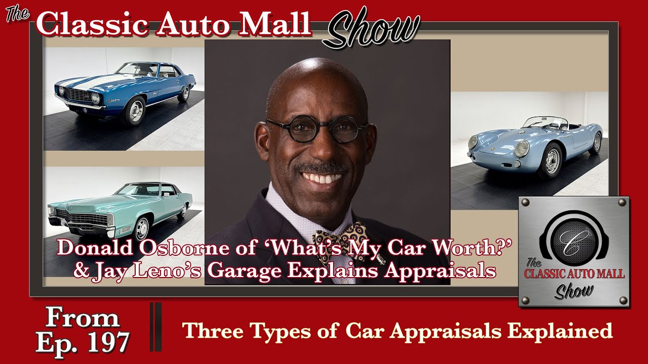 Types of Appraisals Explained by Donald Osborne of Jay Leno's Garage and What's My Car Worth